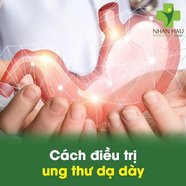 Cách điều trị ung thư dạ dày