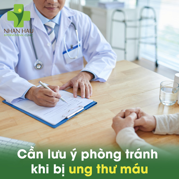 Các triệu chứng ung thư máu và những điều cần lưu ý phòng tránh 7 Cần lưu ý phòng tránh khi bị ung thư máu