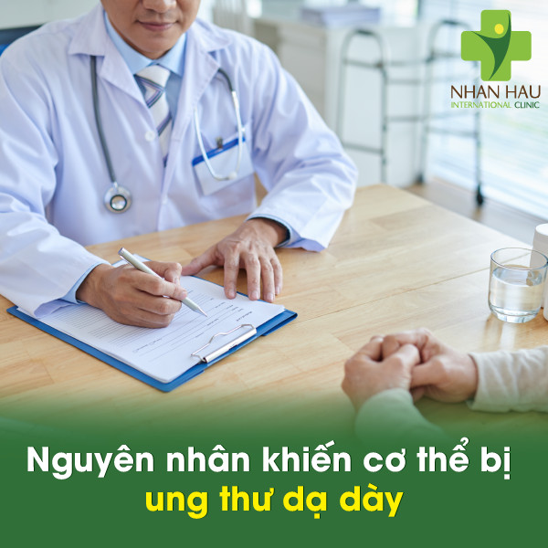 Nguyên nhân khiến cơ thể bị ung thư dạ dày
