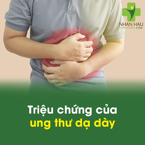 Triệu chứng của ung thư dạ dày