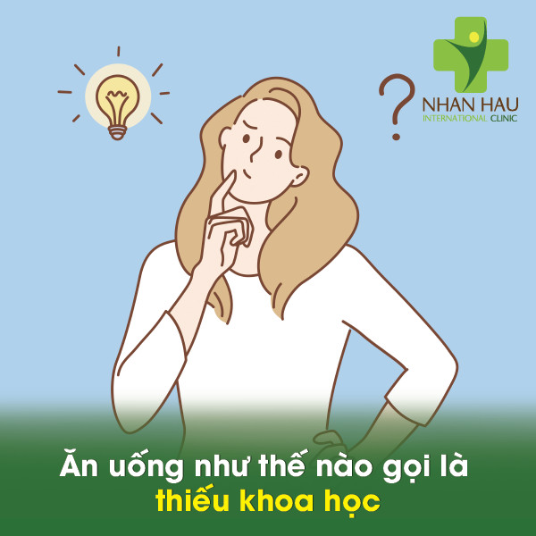 Ăn uống thiếu khoa học sẽ gây nên những nguy hiểm nào 1 Ăn uống như thế nào gọi là thiếu khoa học