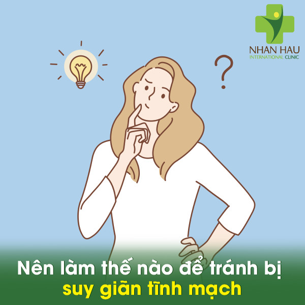 Suy giãn tĩnh mạch và những dấu hiệu lưu ý 6 Nên làm thế nào để tránh bị suy giãn tĩnh mạch