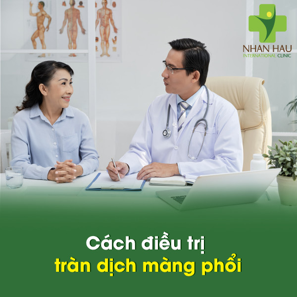 Tràn dịch màng phổi gây nên những nguy hiểm gì? 6 Cách điều trị tràn dịch màng phổi