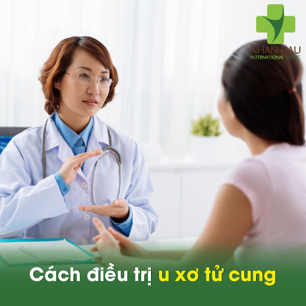 U xơ tử cung và những biến chứng nặng nề 6 Cách điều trị u xơ tử cung