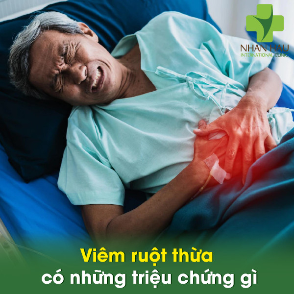 Viêm ruột thừa gây nên những nguy hiểm nào cho cơ thể 3 Viêm ruột thừa có những triệu chứng gì