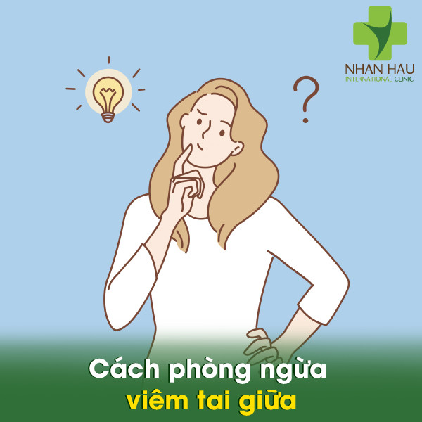 Viêm tai giữa và nguyên nhân gây nên bệnh viêm tai giữa 6 Cách phòng ngừa viêm tai giữa