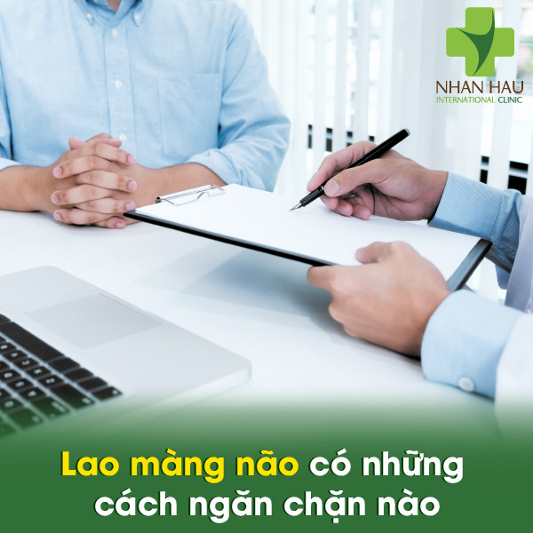 Lao màng não và những dấu hiệu của lao màng não 7 Lao màng não có những cách ngăn chặn nào