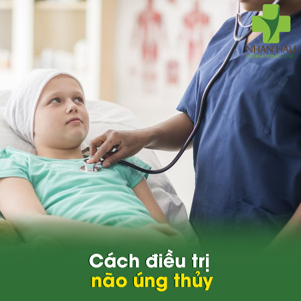 Não úng thủy và những điều lưu ý ở bệnh não úng thủy 6 Cách điều trị não úng thủy