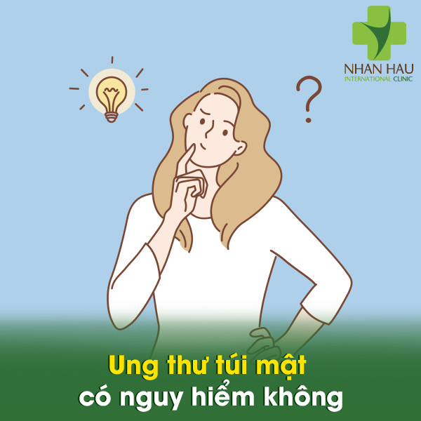 Các vấn đề cần nên lưu ý để phòng tránh ung thư túi mật 5 Ung thư túi mật có nguy hiểm không