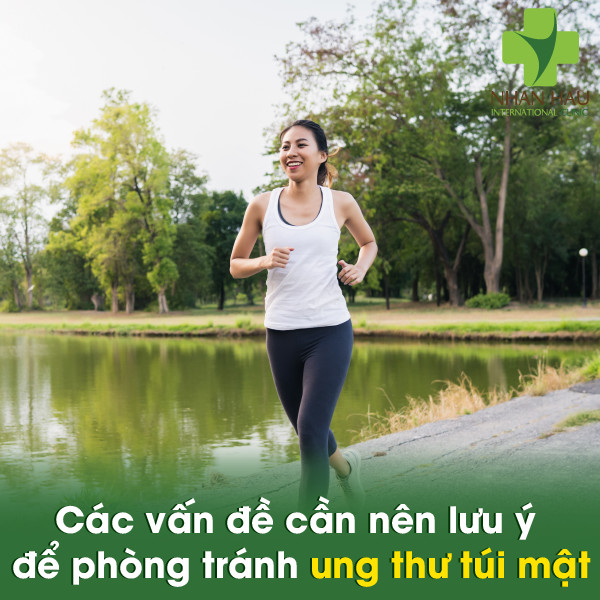 Các vấn đề cần nên lưu ý để phòng tránh ung thư túi mật 7 Các vấn đề cần nên lưu ý để phòng tránh ung thư túi mật