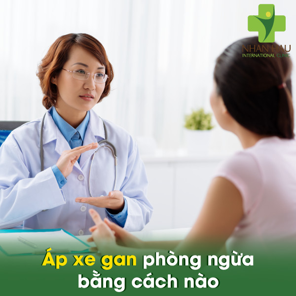 Bệnh áp xe gan sẽ gây nên những nguy hiểm gì cho cơ thể 7 Áp xe gan phòng ngừa bằng cách nào