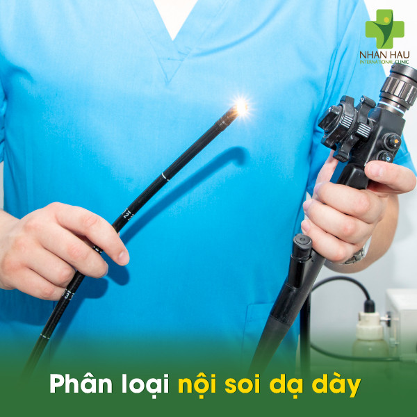 Nội soi dạ dày có đau không? Giải pháp hoàn hảo cho người sợ đau. 2 Phân loại nội soi dạ dày