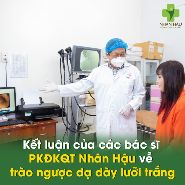 Trào ngược dạ dày lưỡi trắng: Nguyên nhân, triệu chứng và cách điều trị 6 Kết luận của các bác sĩ Phòng khám Đa khoa Quốc tế Nhân Hậu về trào ngược dạ dày lưỡi trắng