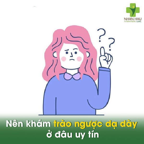 So sánh các loại xét nghiệm trào ngược dạ dày hiện nay 6 Nên khám trào ngược dạ dày ở đâu uy tín?