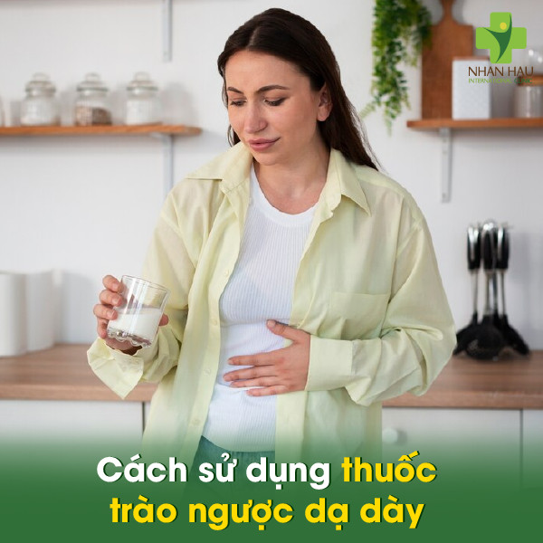 Thuốc trào ngược dạ dày - Tổng hợp các loại thuốc và cách sử dụng 2 Cách sử dụng thuốc trào ngược dạ dày