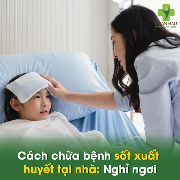 Sốt xuất huyết làm gì cho nhanh khỏi? Cách chữa bệnh sốt xuất huyết tại nhà 4 Cách chữa bệnh sốt xuất huyết tại nhà: Nghỉ ngơi