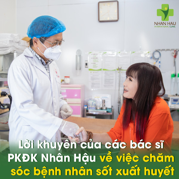 Kế hoạch chăm sóc bệnh nhân sốt xuất huyết và những điều cần lưu ý 6 Lời khuyên của các bác sĩ Phòng khám Đa khoa Quốc tế Nhân Hậu về việc chăm sóc bệnh nhân sốt xuất huyết
