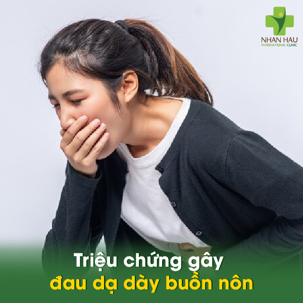 Đau dạ dày buồn nôn: Nguyên nhân, triệu chứng và cách điều trị 2 Triệu chứng của đau dạ dày buồn nôn