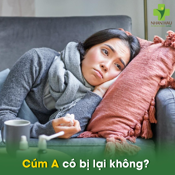 Cúm A có bị lại không? Sự nguy hiểm khi cúm A bị lại 1 Cúm A có bị lại không?