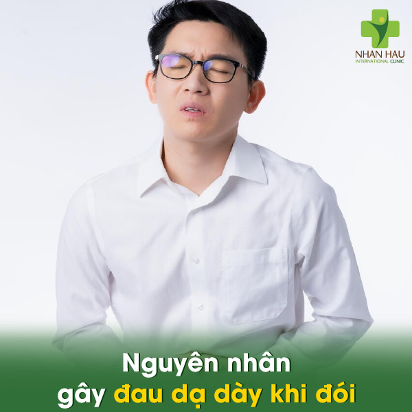Đau dạ dày khi đói: Nguyên nhân, triệu chứng và cách điều trị 1 Nguyên nhân gây đau dạ dày khi đói