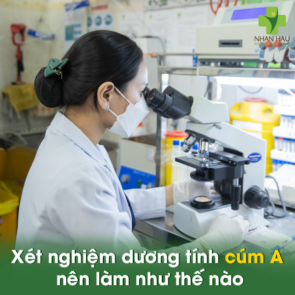Xét nghiệm cúm A: Cách thực hiện, giá cả và ưu, nhược điểm 6 Xét nghiệm dương tính cúm A nên làm như thế nào