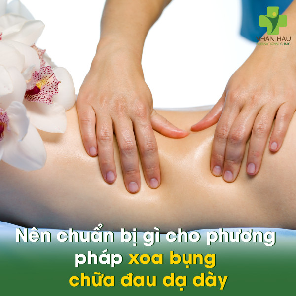 Phương pháp xoa bụng chữa đau dạ dày có thực sự hiệu quả không 1 Nên chuẩn bị gì cho phương pháp xoa bụng chữa đau dạ dày