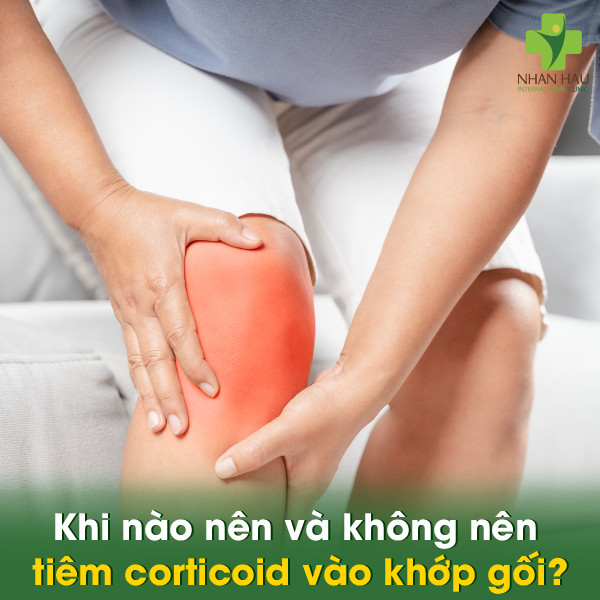 Tiêm corticoid vào khớp gối: Giải pháp giảm đau hiệu quả nhưng cần cẩn trọng 3 Khi nào nên và không nên tiêm corticoid vào khớp gối?