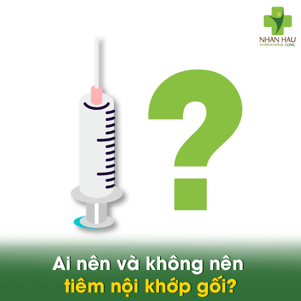 Tiêm nội khớp là gì? Hiệu quả, rủi ro và những điều cần biết 2 Ai nên và không nên tiêm nội khớp?