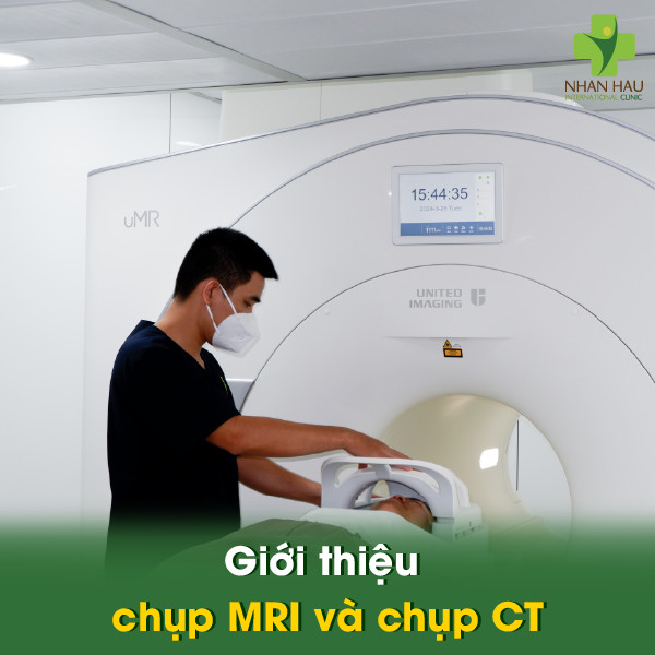 Phân biệt ưu nhược điểm chụp MRI và chụp CT 1 Giới thiệu chụp MRI và chụp CT