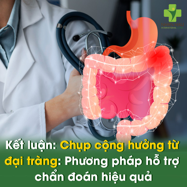 Chụp cộng hưởng từ đại tràng: Phương pháp hỗ trợ chẩn đoán hiệu quả 6 Kết luận: Chụp cộng hưởng từ đại tràng: Phương pháp hỗ trợ chẩn đoán hiệu quả