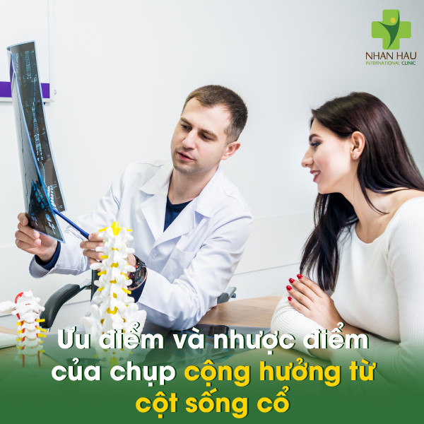 Ưu điểm và nhược điểm của chụp cộng hưởng từ cột sống cổ
