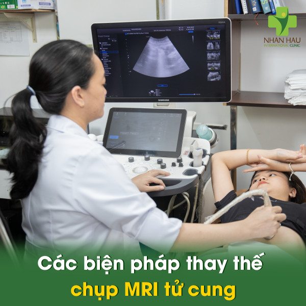 Chụp cộng hưởng từ tử cung (MRI tử cung): Đánh giá chi tiết sức khỏe phụ khoa 6 Các biện pháp thay thế chụp MRI tử cung
