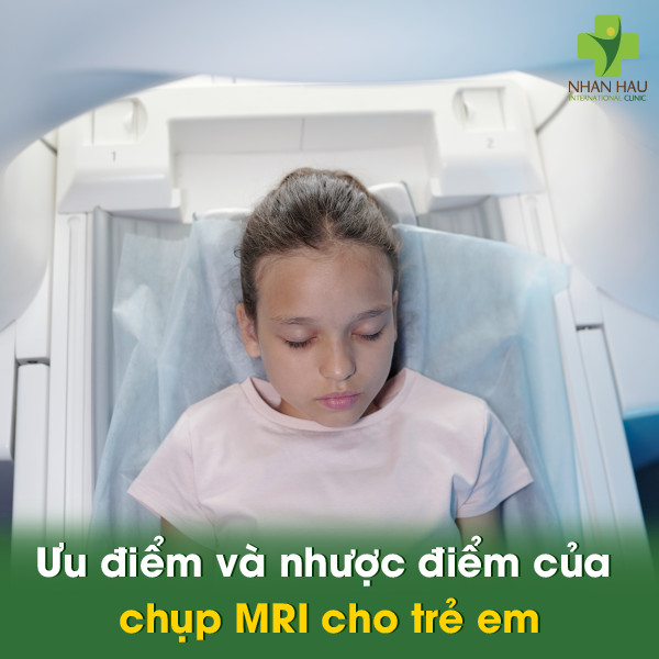 Chụp cộng hưởng từ cho trẻ em: Giải đáp những thắc mắc của bố mẹ 5 Ưu điểm và nhược điểm của chụp MRI cho trẻ em