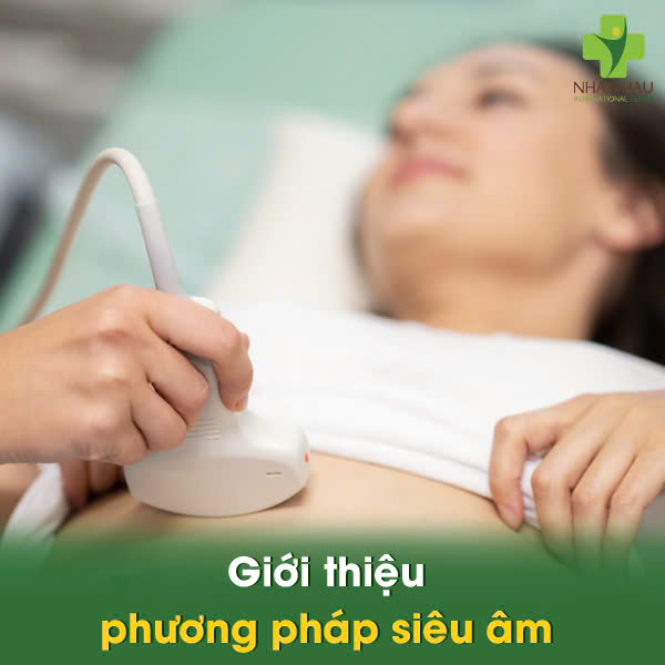 Siêu Âm Có Phát Hiện Được Ung Thư Dạ Dày Không? Sự Thật Ít Ai Biết! 1 Giới thiệu phương pháp siêu âm