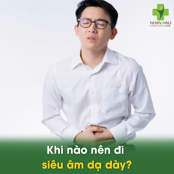 Siêu Âm Có Phát Hiện Được Ung Thư Dạ Dày Không? Sự Thật Ít Ai Biết! 5 Khi nào nên đi siêu âm dạ dày?