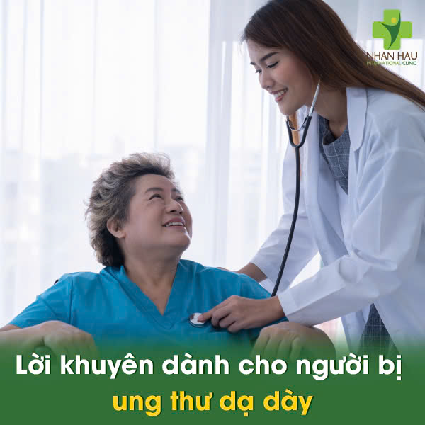 Những Dấu Hiệu Cảnh Báo Ung Thư Dạ Dày Bạn Không Nên Bỏ Qua 6 Lời khuyên dành cho người bị ung thư dạ dày