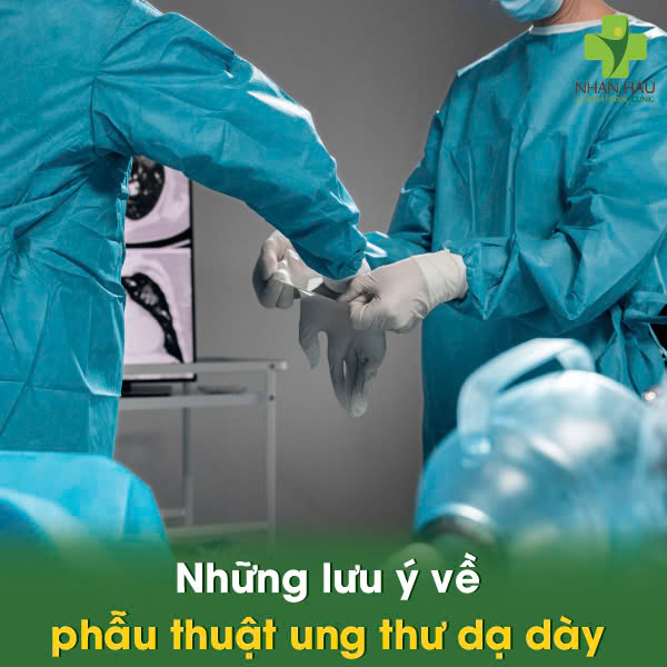 Ung Thư Dạ Dày Có Nên Phẫu Thuật Không? Giải Đáp Từ Bác Sĩ! 5 Những lưu ý về phẫu thuật ung thư dạ dày