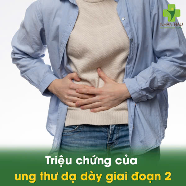 Ung Thư Dạ Dày Giai Đoạn 2: Triệu Chứng, Điều Trị và Tiên Lượng 2 Triệu chứng của ung thư dạ dày giai đoạn 2