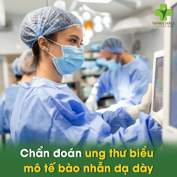 Ung Thư Biểu Mô Tế Bào Nhẫn Dạ Dày: Hiếm gặp nhưng cần cảnh giác! 4 Chẩn đoán ung thư biểu mô tế bào nhẫn dạ dày