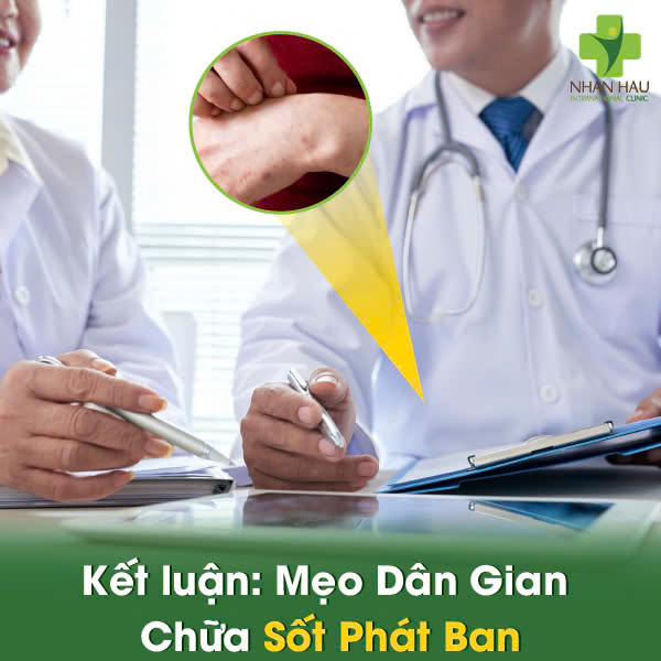 Kết luận: Mẹo Dân Gian Chữa Sốt Phát Ban