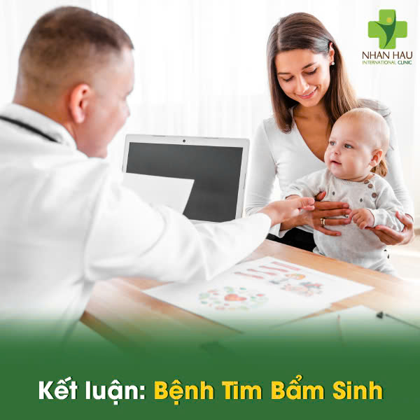 Bệnh Tim Bẩm Sinh: Nguyên nhân, triệu chứng và cách phát hiện 8 Kết luận: Bệnh Tim Bẩm Sinh
