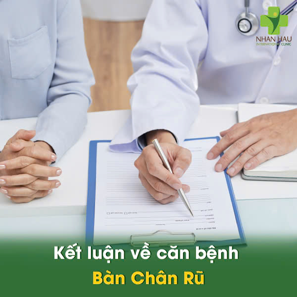 Bàn Chân Rũ: Nguyên Nhân, Triệu Chứng và Điều Trị Hiệu Quả 7 Kết luận về căn bệnh Bàn Chân Rũ