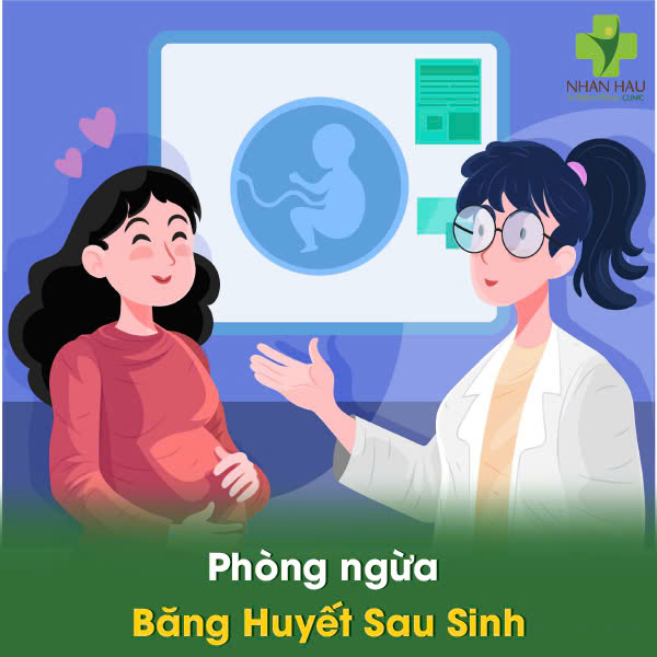 Băng Huyết Sau Sinh: Nguyên Nhân, Dấu Hiệu và Xử Trí Cấp Thấp 6 Phòng ngừa Băng Huyết Sau Sinh