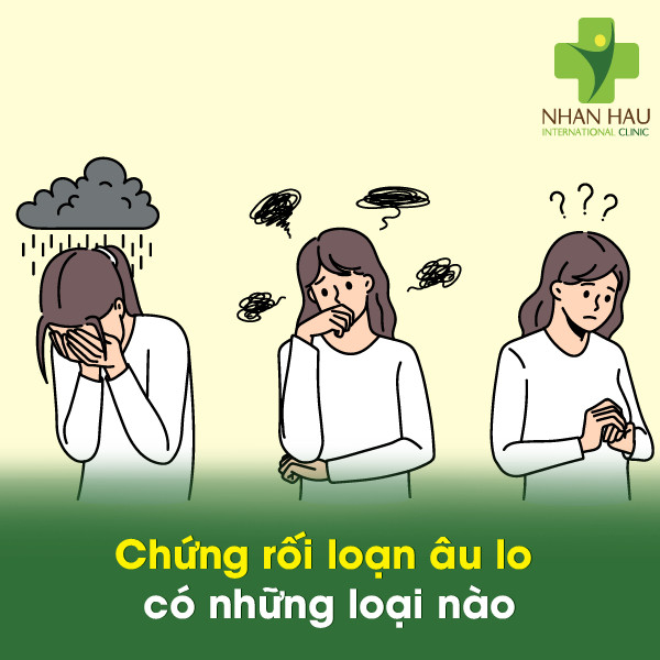 Chứng rối loạn âu lo có những loại nào