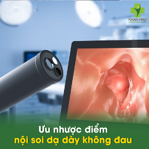 Ưu nhược điểm nội soi dạ dày không đau