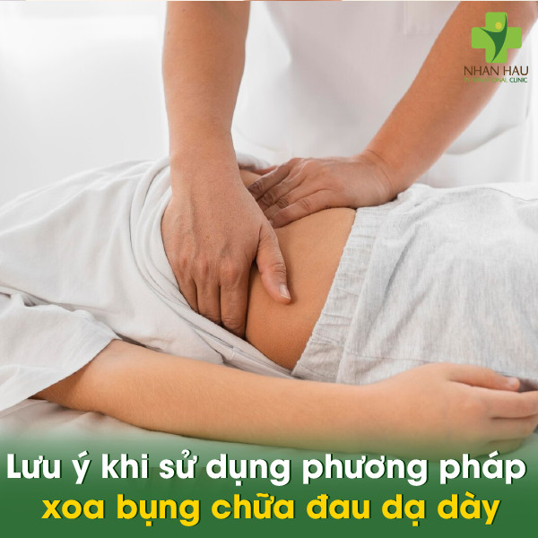 Lưu ý khi sử dụng phương pháp xoa bụng chữa đau dạ dày