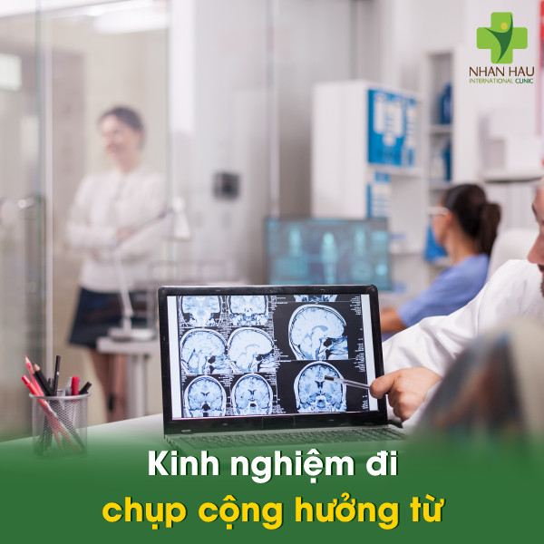 Kinh nghiệm đi chụp cộng hưởng từ